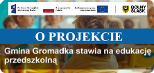 O projekcie - Gmina Gromadka stawia na edukację przedszkolną